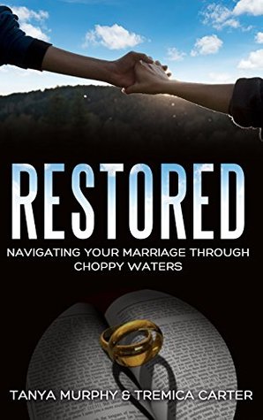 Download Restored: Navigating Your Marriage Through Choppy Waters - Tanya Murphy | ePub