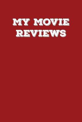 Download My Movie Reviews: Blank Lined Journal - 6x9 - Movie Lover Gift - NOT A BOOK | PDF