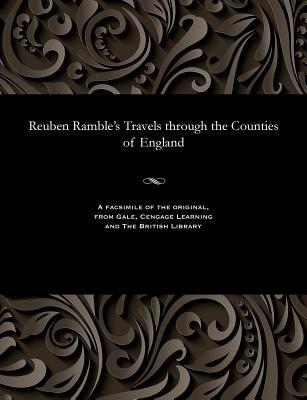 Download Reuben Ramble's Travels Through the Counties of England - Reuben Pseud Ramble file in ePub