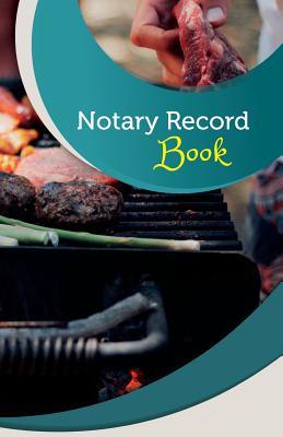 Download Notary Record Book: 50 Pages, 5.5 X 8.5 Backyard BBQ - NOT A BOOK | ePub