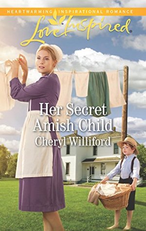 Read Her Secret Amish Child (Mills & Boon Love Inspired) - Cheryl Williford file in PDF