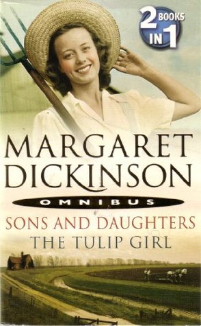 Read Sons And Daughters - The Tulip Girl - Omnibus - Margaret Dickinson - Margaret Dickinson | PDF