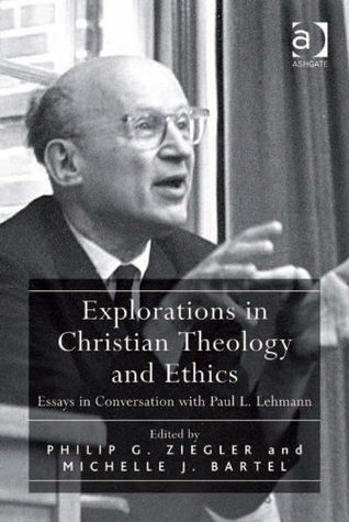 Read Explorations in Christian Theology and Ethics: Essays in Conversation with Paul L. Lehmann - Michelle J. Bartel file in ePub
