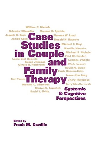 Read online Case Studies in Couple and Family Therapy (Guilford Family Therapy (Paperback)) - Frank M. Dattilio | PDF