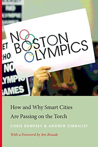 Read online No Boston Olympics: How and Why Smart Cities Are Passing on the Torch - Chris Dempsey | PDF