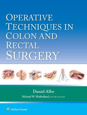 Read online Operative Techniques in Colon and Rectal Surgery - Daniel Albo file in PDF