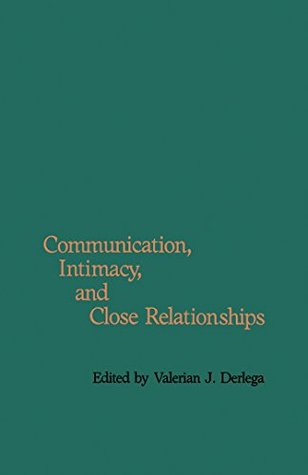 Read online Communication, Intimacy, and Close Relationships - Valerian J. Derlega file in PDF