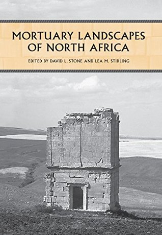 Read Mortuary Landscapes of North Africa (Phoenix Supplementary Volumes) - David L. Stone | PDF