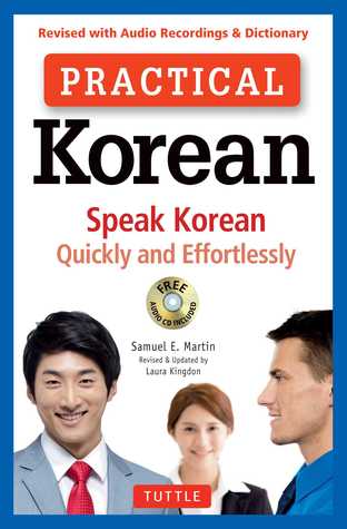 Read Practical Korean: Speak Korean Quickly and Effortlessly (Revised and Audio Recordings & Dictionary) - Samuel E. Martin file in PDF