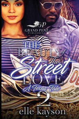 Download The Beauty of This Street Love 2: A Texas Tale - Elle Kayson | PDF