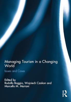 Read Managing Tourism in a Changing World: Issues and Cases - Rodolfo Baggio file in ePub