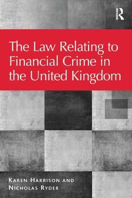 Read The Law Relating to Financial Crime in the United Kingdom - Karen Harrison | PDF