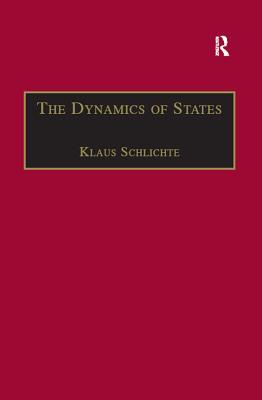 Read The Dynamics of States: The Formation and Crises of State Domination - Klaus Schlichte file in ePub