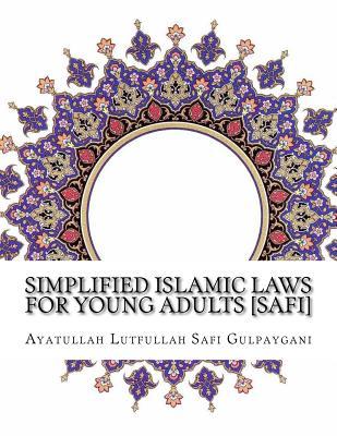 Read Simplified Islamic Laws for Young Adults [Safi] - Ayatullah Lutfullah Safi Gulpaygani file in ePub