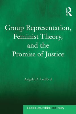 Download Group Representation, Feminist Theory, and the Promise of Justice - Angela D. Ledford | PDF