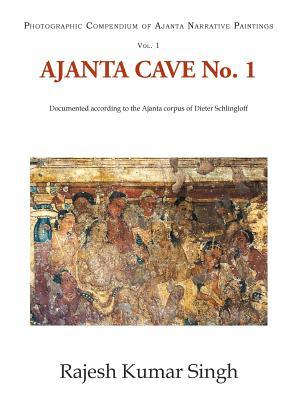 Download Ajanta Cave No. 1: Documented According to the Ajanta Corpus of Dieter Schlingloff - Rajesh Kumar Singh file in ePub