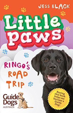 Read online Little Paws 3: Ringo's Road Trip (GUIDE DOGS) - Jess Black | PDF