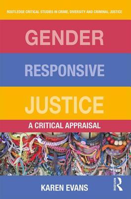 Read online Gender Responsive Justice: A Critical Appraisal - Karen Evans | PDF