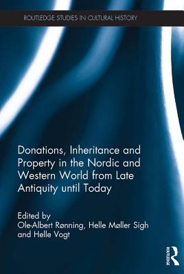 Read Donations, Inheritance and Property in the Nordic and Western World from Late Antiquity Until Today - Ole-Albert Ronning file in PDF