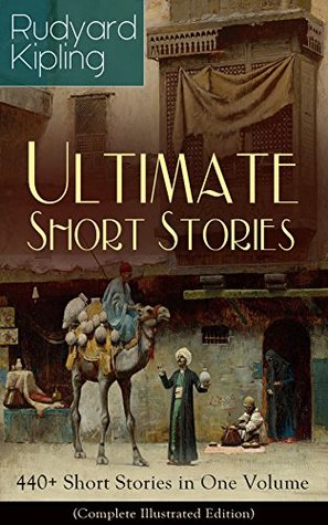 Read Rudyard Kipling Ultimate Short Story Collection: 440  Short Stories in One Volume (Complete Illustrated Edition): Plain Tales from the Hills, Soldier's  Land and Sea Tales, The Eyes of Asia - Rudyard Kipling | ePub