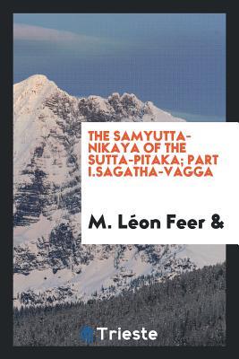 Read The Samyutta-Nikaya of the Sutta-Pitaka. Edited by M. L�on Feer - Léon Feer | ePub