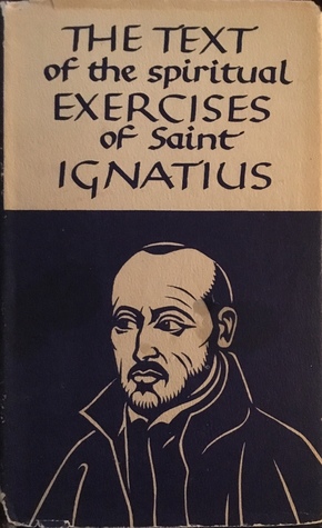 Read The Text of the Spiritual Exercises of Saint Ignatius - Ignatius of Loyola file in ePub
