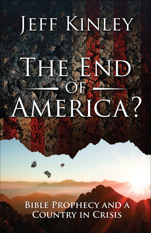 Read The End of America?: Bible Prophecy and a Country in Crisis - Jeff Kinley | ePub