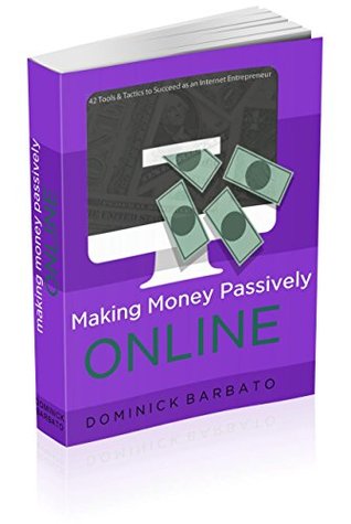 Read Making Money Online: 42 Tools & Tactics to Profit from the Internet - Dominick Barbato file in PDF