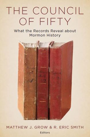 Read The Council of Fifty: What the Records Reveal about Mormon History - Matthew J. Grow | ePub