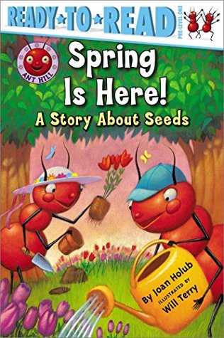 Download Spring Is Here!: A Story About Seeds (with audio recording) (Ant Hill) - Joan Holub | ePub