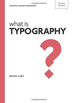 Download What is Typography: Essential Design Handbooks - David Jury file in PDF