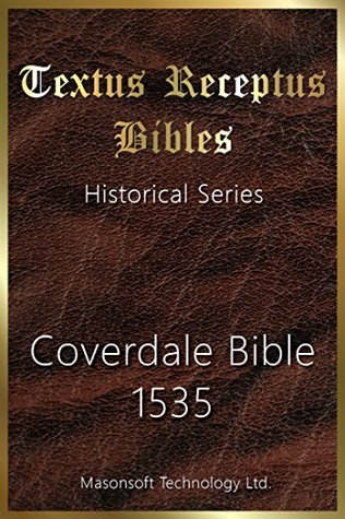 Read online Coverdale Bible 1535: Textus Receptus Bibles (Historical Series Book 2) - Myles Coverdale | PDF