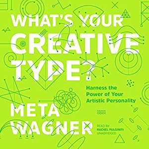 Read online What's Your Creative Type?: Harness the Power of Your Artistic Personality - Meta Wagner | PDF
