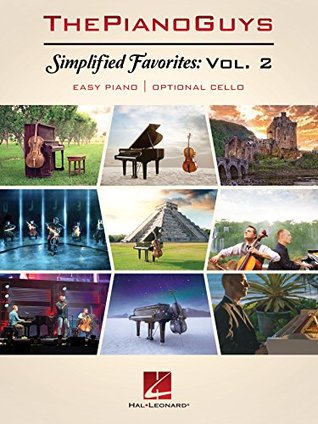 Download The Piano Guys - Simplified Favorites, Volume 2: Easy Piano with Optional Cello - The Piano Guys | ePub
