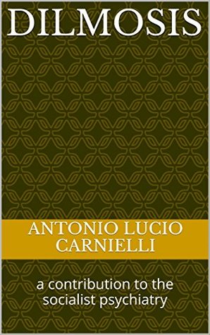 Read DILMOSIS: a contribution to the socialist psychiatry - Antonio Lucio Carnielli file in ePub