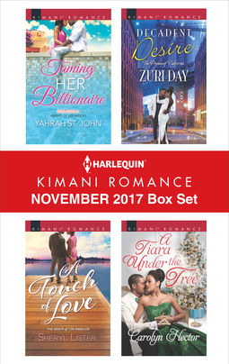 Read online Harlequin Kimani Romance November 2017 Box Set: Taming Her Billionaire\A Touch of Love\Decadent Desire\A Tiara Under the Tree - Yahrah St. John file in ePub