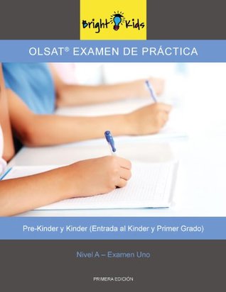 Read online OLSAT Practice Test Level A (K and 1st Grade Entry) - Spanish Edition - Bright Kids NYC file in ePub