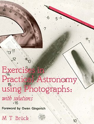 Download Exercises in Practical Astronomy: Using Photographs: With Solutions - M.T Buck file in PDF