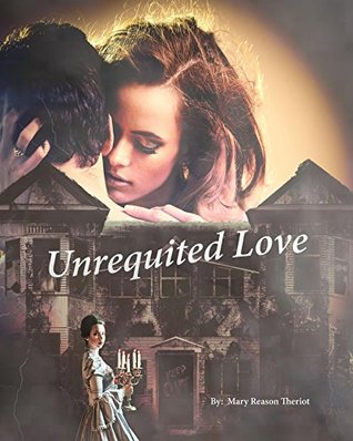 Read Unrequited Love (The Secrets of Whispering Willows) - Mary Reason Theriot | ePub