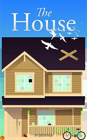 Download The House - Stories 1, 2 and 3: Life begins at the House - N Dennis file in PDF