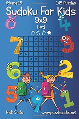 Download Classic Sudoku For Kids 9x9 - Hard - Volume 15 - 145 Logic Puzzles - Nick Snels | PDF