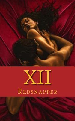 Read online Xii: A Series of Sexistential Love Tales of the Zodiac - Redsnapper file in PDF