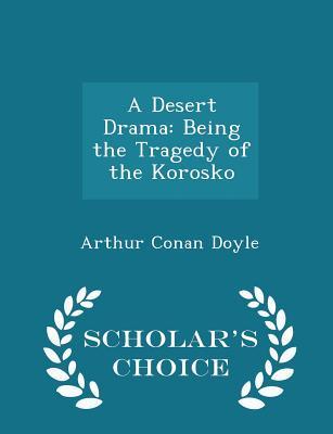 Read online A Desert Drama: Being the Tragedy of the Korosko - Arthur Conan Doyle | ePub