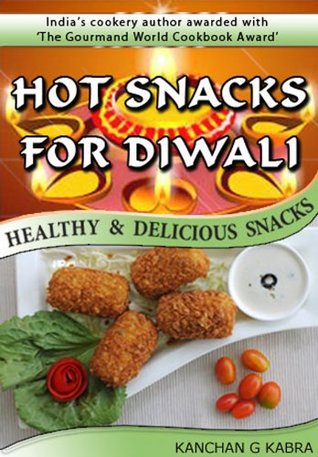 Read online Hot Snacks For Diwali - Healthy & Delicious Snacks - Kanchan Kabra file in ePub