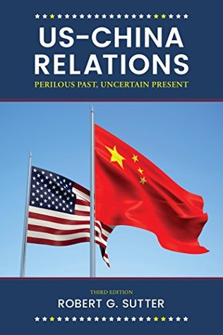Read online US-China Relations: Perilous Past, Uncertain Present - Robert G. Sutter file in PDF