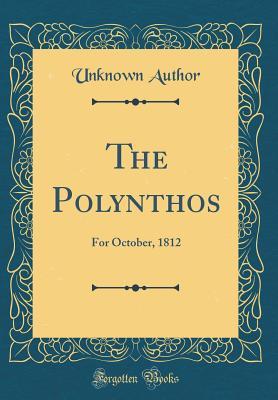 Download The Polynthos: For October, 1812 (Classic Reprint) - Unknown | ePub