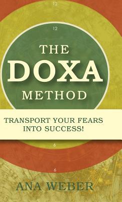 Download The Doxa Method: Transport Your Fears Into Success! - Ana Weber file in ePub