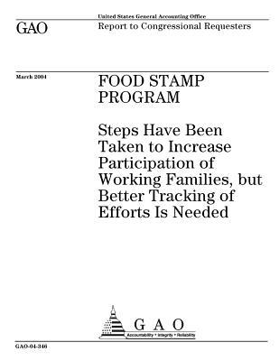 Read Food Stamp Program: Steps Have Been Taken to Increase Participation of Working Families, But Better Tracking of Efforts Is Needed - U.S. Government Accountability Office file in ePub