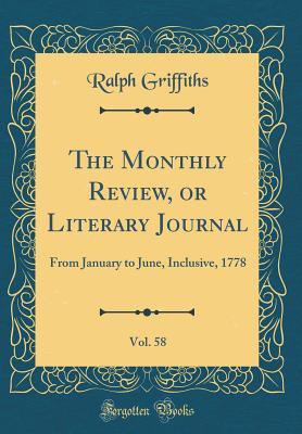 Read online The Monthly Review, or Literary Journal, Vol. 58: From January to June, Inclusive, 1778 (Classic Reprint) - Ralph Griffiths file in PDF