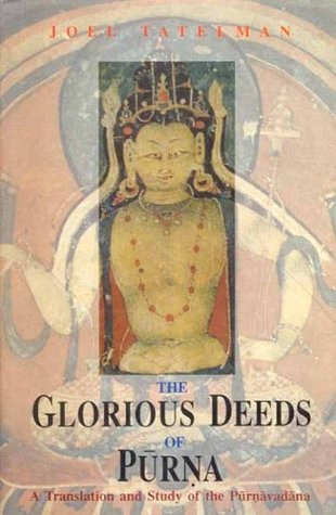 Download The Glorious Deeds of Purna: A Translation and Study of the Purnavadana - Joel Tatelman | ePub